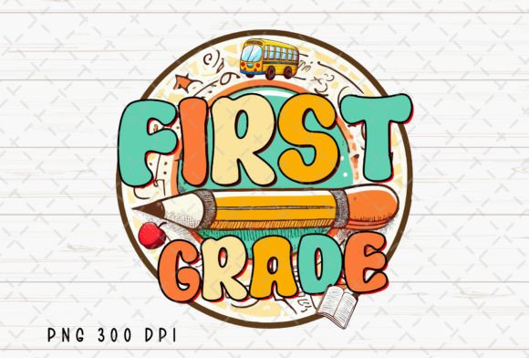 First Grade Teacher Back to School PNG: A Design Asset for Educators