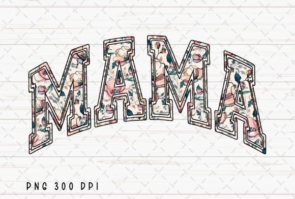 Mama Floral Mom Flowers Mother's Day PNG: A Designer's Guide