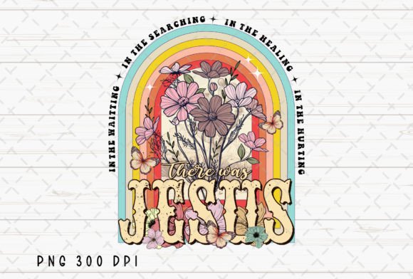 There Was Jesus God Christian Flower PNG: A Designer's Faithful Asset